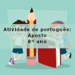 Atividade de português: Aposto – 8º ano