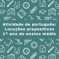 Atividade-de-portugues-Locucoes-prepositivas-1o-ano-do-ensino-medio