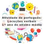 Atividade de português: Locuções verbais – 1º ano do ensino médio