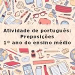 Atividade de português: Preposições – 1º ano do ensino médio