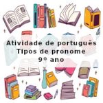 Atividade de português: Tipos de pronome – 9º ano