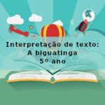 Interpretação de texto: A biguatinga – 5º ano