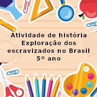 a-exploracao-dos-escravizados-no-brasil-5-ano