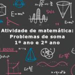 Atividade de matemática: Problemas de soma – 1º ano e 2º ano