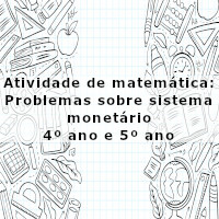 atividade-de-matematica-problemas-sistema-monetario-4-ano-e-5-ano