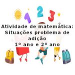 Atividade de matemática: Situações problema de adição – 1º ano e 2º ano