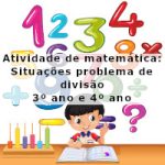 Atividade de matemática: Situações problema de divisão – 3º ano e 4º ano