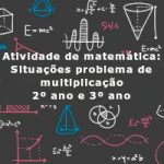 Atividade de matemática: Situações problema de multiplicação – 2º ano e 3º ano