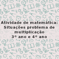 atividade-de-matematica-situacoes-problema-de-multiplicacao-3-ano-e-4-ano