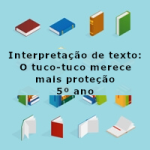 Interpretação de texto: O tuco-tuco merece mais proteção – 5º ano