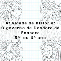 o-governo-de-deodoro-da-fonseca-5-e-6-ano