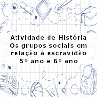 os-grupos-sociais-em-relacao-a-escravidao-5-ano