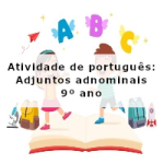 Atividade de português: Adjuntos adnominais – 9º ano