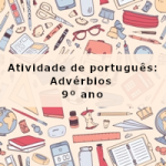 Atividade de português: Advérbios – 9º ano