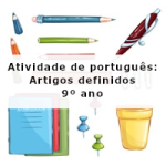 Atividade de português: Artigos definidos – 9º ano