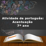 Atividade de português: Acentuação – 7º ano