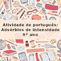 Atividade-de-portugues-Adverbios-de-intensidade-9o-ano