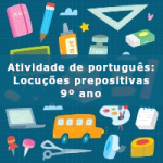 Atividade de português: Locuções prepositivas – 9º ano