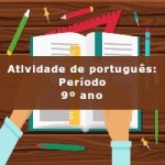 Atividade de português: Período – 9º ano