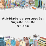 Atividade de português: Sujeito oculto – 9º ano