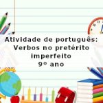 Atividade de português: Verbos no pretérito imperfeito – 9º ano