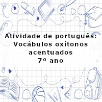 Atividade-de-portugues-Vocabulos-oxitonos-acentuados-7o-ano