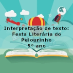 Interpretação de texto: Festa Literária do Pelourinho – 5º ano