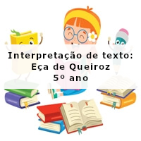 Interpretacao-de-texto-Eca-de-Queiroz-5o-ano