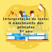 Interpretacao-de-texto-O-nascimento-dos-primatas-5o-ano