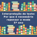 Interpretação de texto: Por que é necessário repensar a moda – 5º ano