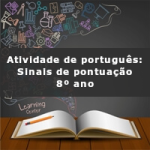 Atividade de português: Sinais de pontuação – 8º ano