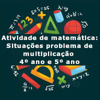 Situações problema de multiplicação – 4º ano e 5º ano