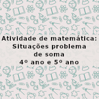 Situações problema de soma – 4º ano e 5ºano