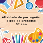 Atividade de português: Tipos de pronome – 9º ano