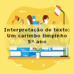 Interpretação de texto: Um carimbo limpinho – 5º ano