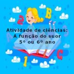 Atividade de ciências: A função do suor – 5º ou 6º ano