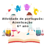 Atividade de português: Acentuação – 6º ano