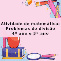 atividade de matematica problemas de divisao – 4 ano e 5 ano