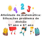 Atividade de matemática: Situações problema de divisão – 5º  ano e 6º ano