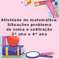 atividade de matematica situacoes problema de soma e subtracao – 3 ano e 4 ano