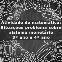 atividade de matematica situacoes problema sobre sistema monetario – 3 ano e 4 ano