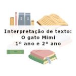 Interpretação de texto: O gato Mimi – 1º ano e 2º ano