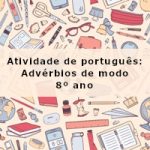 Atividade de português: Advérbios de modo – 8º ano