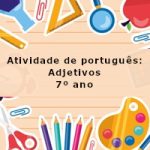 Atividade de português: Adjetivos – 7º ano