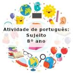 Atividade de português: Sujeito – 8º ano