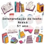 Interpretação de texto: Araxá – 5º ano