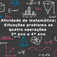 Situações problema com as quatro operações 3 e 4 ano
