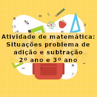 Situações problema de adicao e subtracao 2 e 3 ano