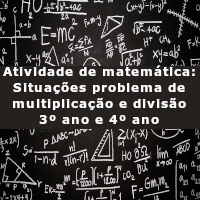 Situações problema de multiplicacao e divisao 3 e 4 ano