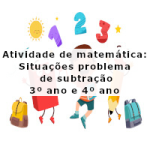 Atividade de matemática: Situações problema de subtração – 3º ano e 4º ano